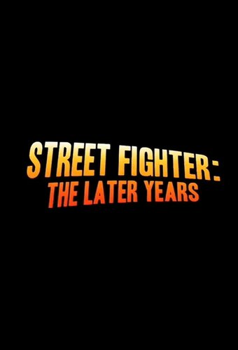 Street Fighter: The Later Years
