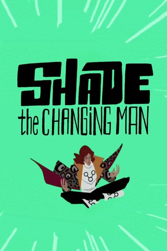 Shade: The Changing Man