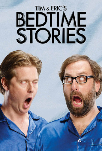 Tim and Eric's Bedtime Stories